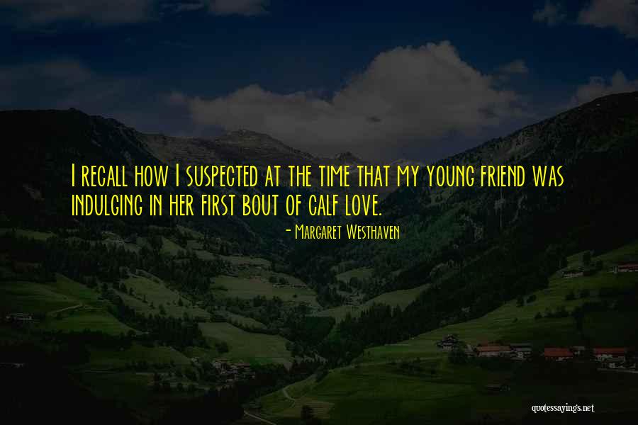 Margaret My Quotes By Margaret Westhaven Margaret My Quotes By Margaret Westhaven