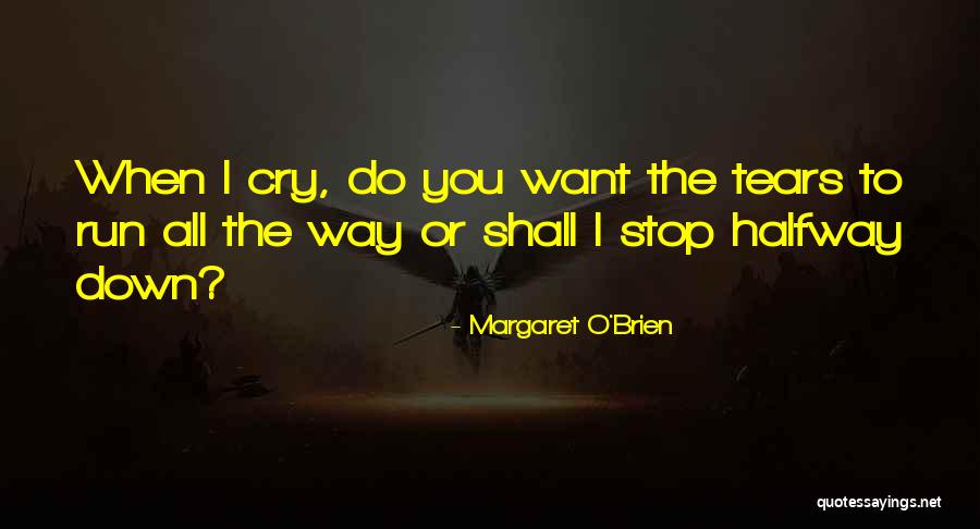 Margaret O'Brien Quotes 1406677 Margaret O'Brien Quotes 1406677