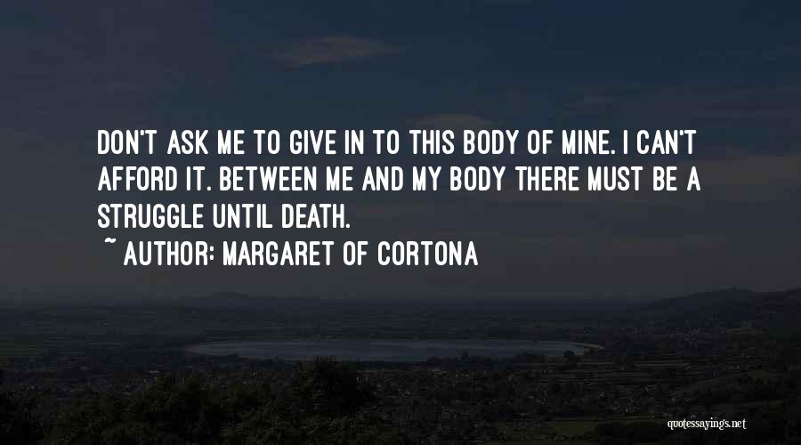 Margaret Of Cortona Quotes 2003106
