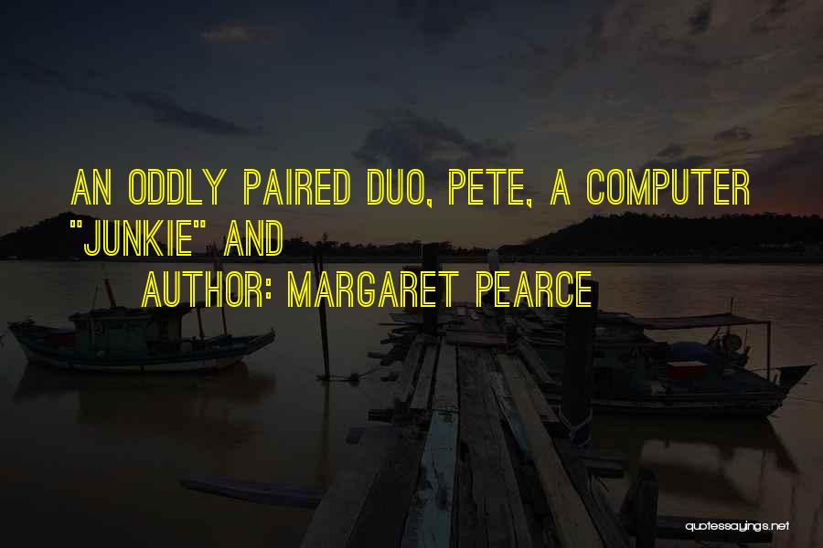 Margaret Pearce Quotes 794263