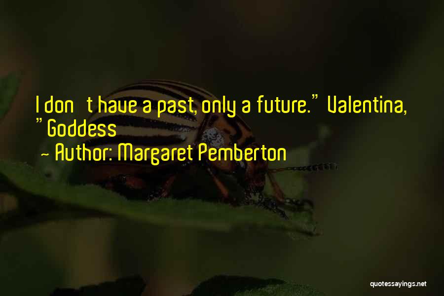 Margaret Pemberton Quotes 984116