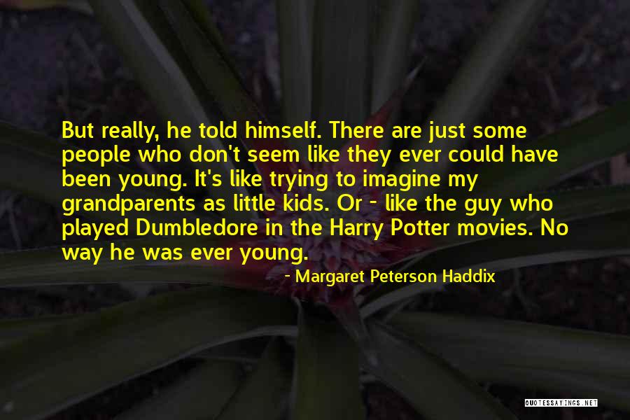 Margaret Peterson Haddix Quotes 1953256