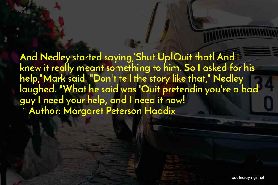 Margaret Peterson Haddix Quotes 201122