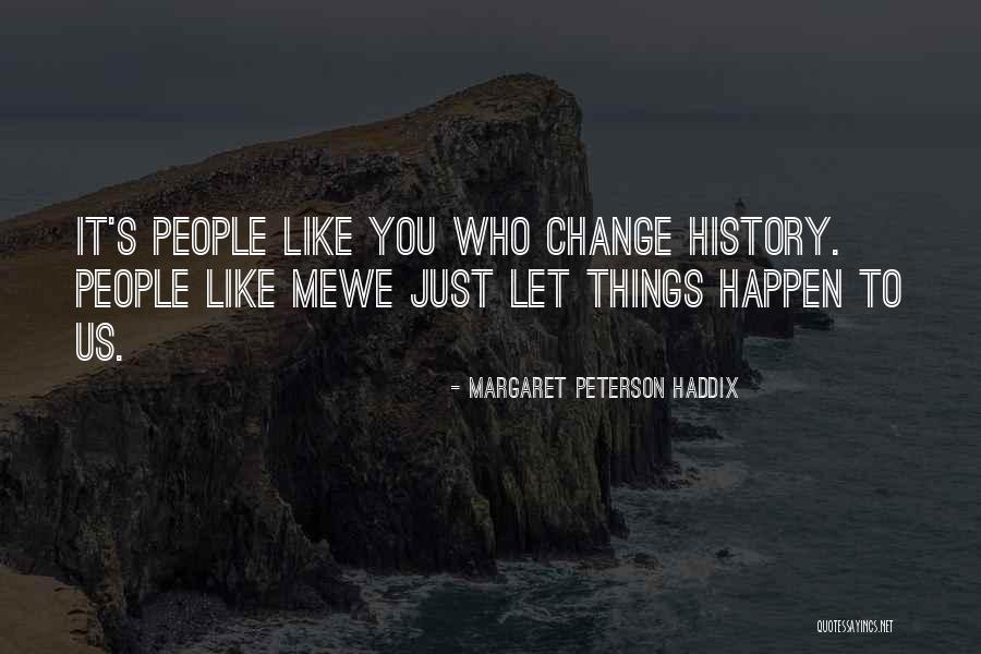 Margaret Peterson Haddix Quotes 2211097 Margaret Peterson Haddix Quotes 2211097