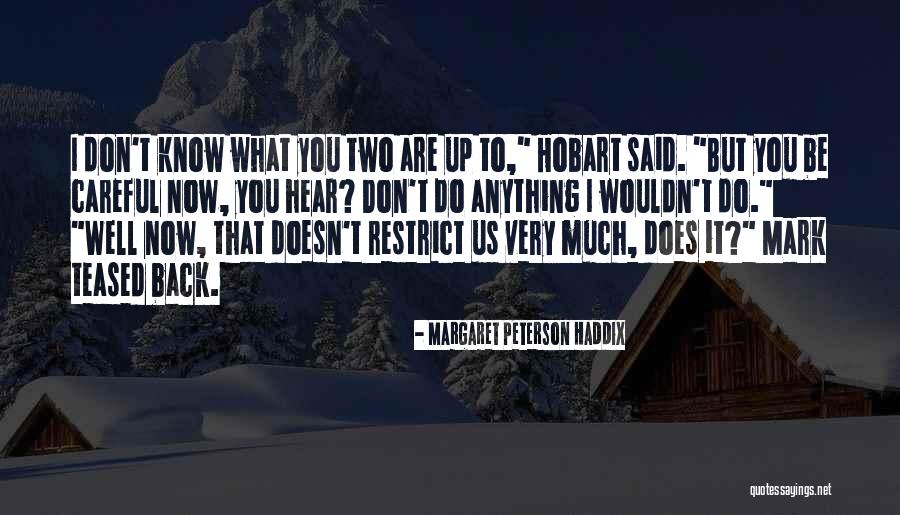 Margaret Peterson Haddix Quotes 2258701 Margaret Peterson Haddix Quotes 2258701