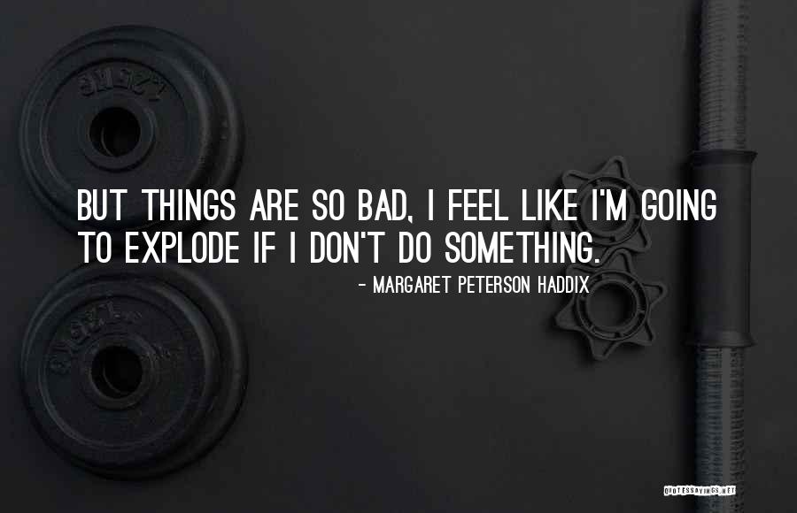 Margaret Peterson Haddix Quotes 329153 Margaret Peterson Haddix Quotes 329153
