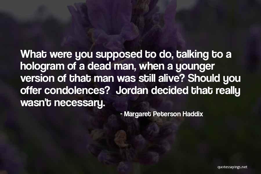 Margaret Peterson Haddix Quotes 665577