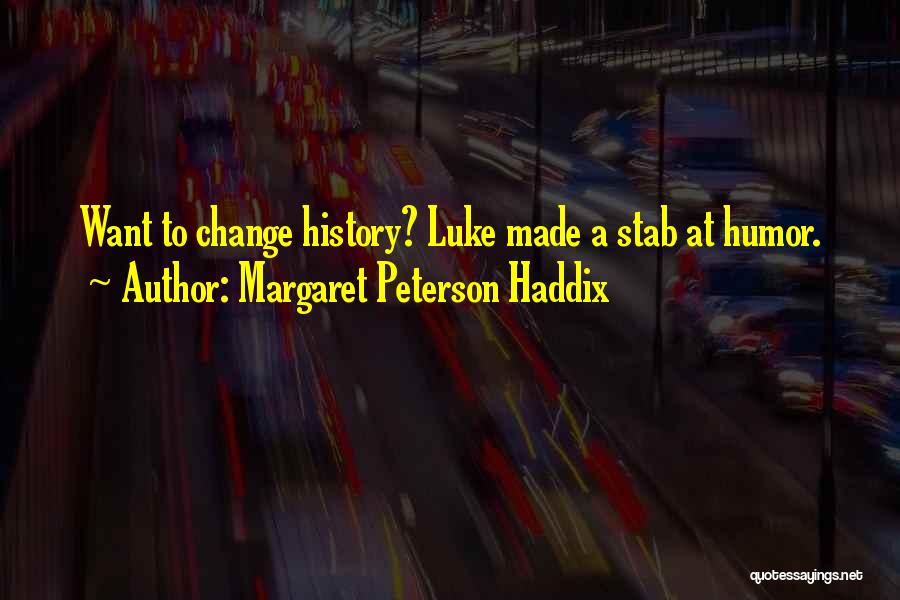 Margaret Peterson Haddix Quotes 804330