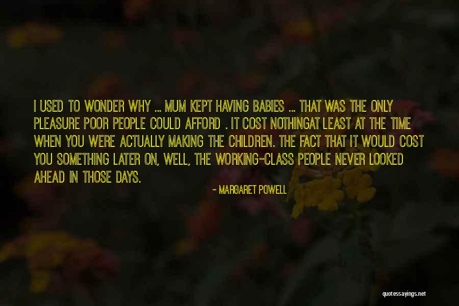 Margaret Powell Quotes 940616