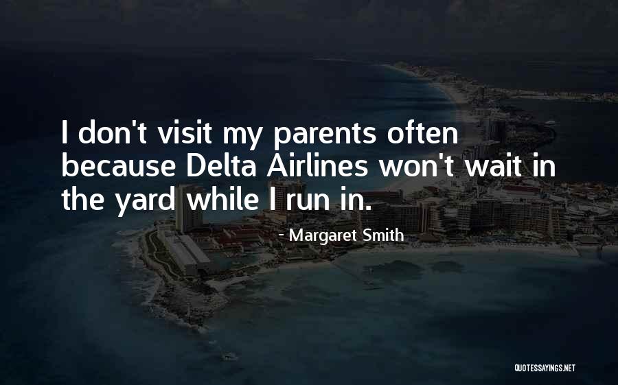 Margaret Quotes By Margaret Smith