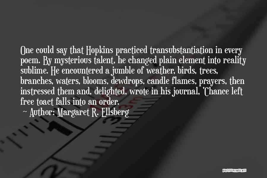 Margaret R. Ellsberg Quotes 1842144