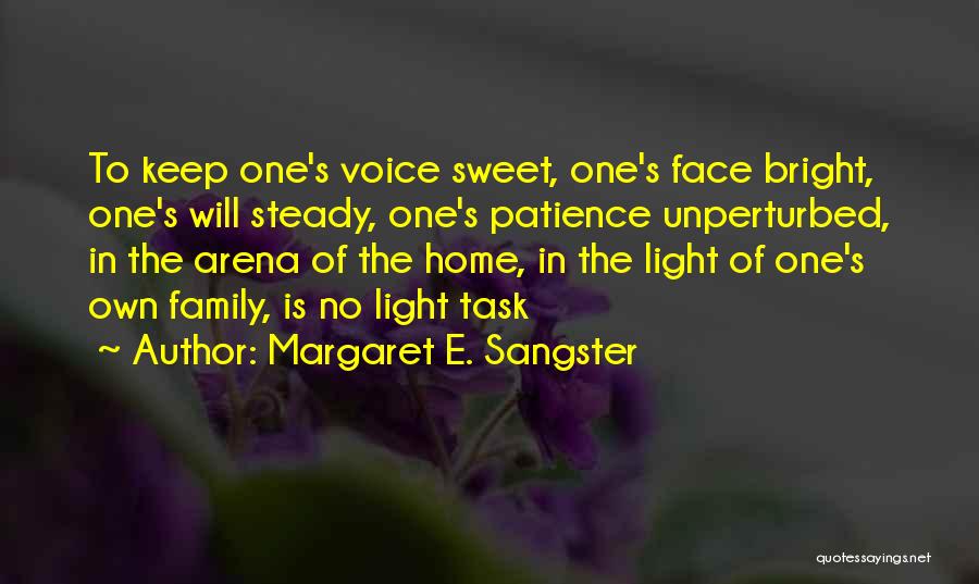 Margaret Sangster Quotes By Margaret E. Sangster