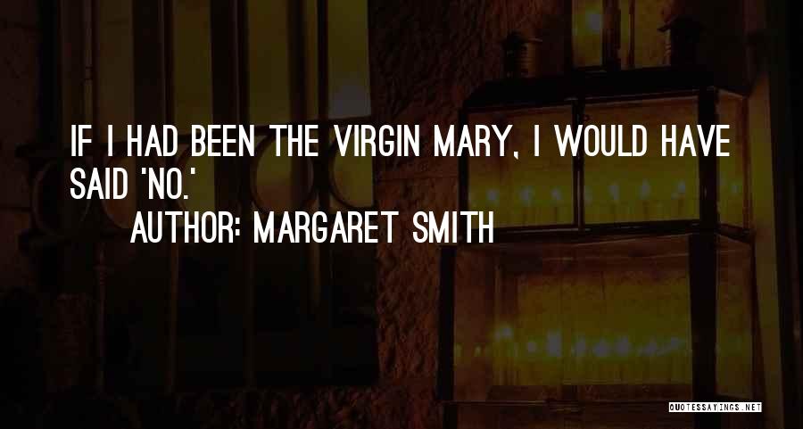 Margaret Smith Quotes 1805640