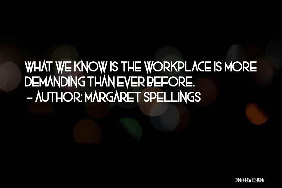 Margaret Spellings Quotes 1988082