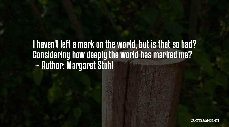 Margaret Stohl Quotes 1722031