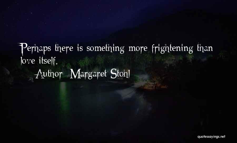 Margaret Stohl Quotes 2251069