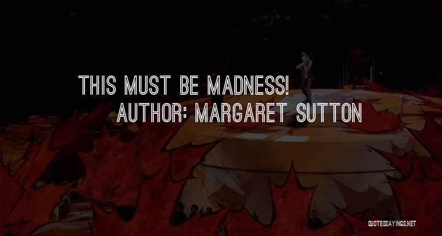 Margaret Sutton Quotes 1022418