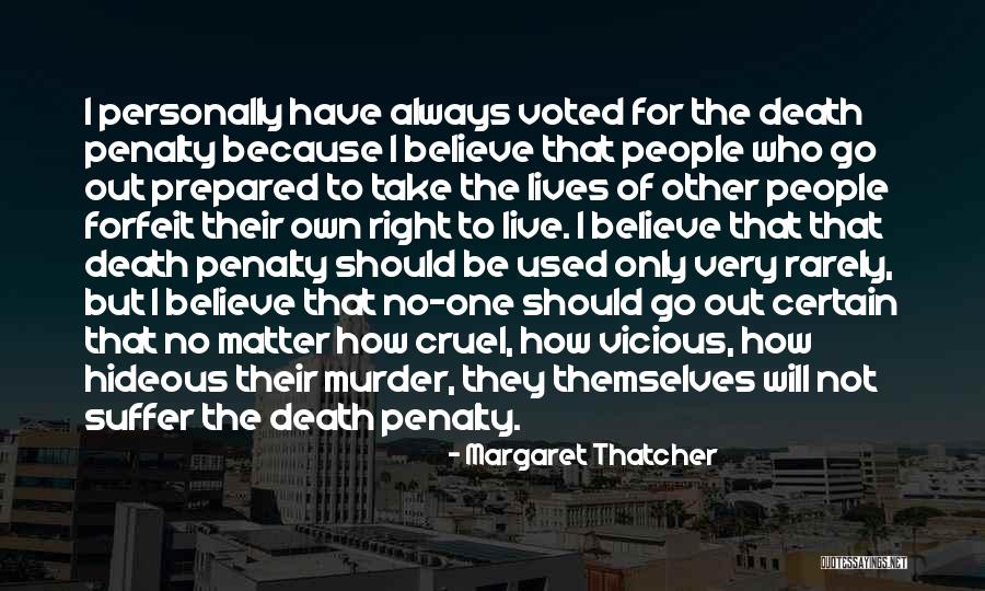 Margaret Thatcher Death Quotes By Margaret Thatcher