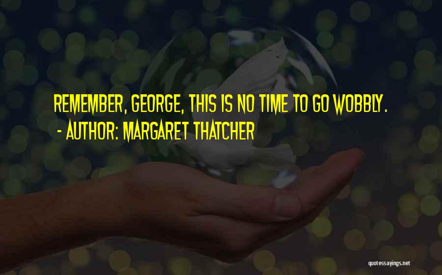 Margaret Thatcher Quotes 753737