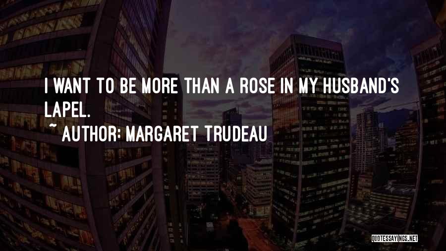 Margaret Trudeau Quotes 1101491