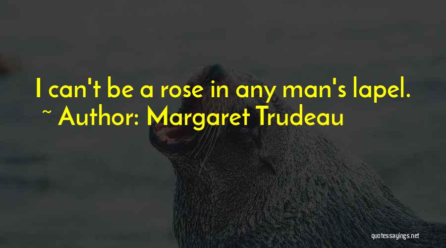 Margaret Trudeau Quotes 1366962