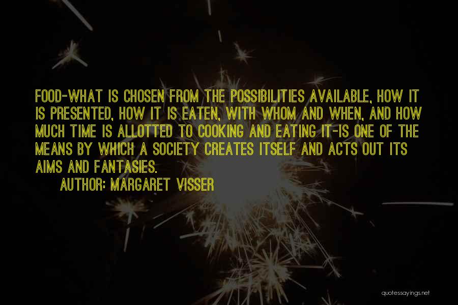 Margaret Visser Quotes 1748225