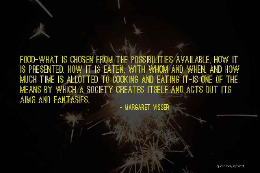 Margaret Visser Quotes 1748225