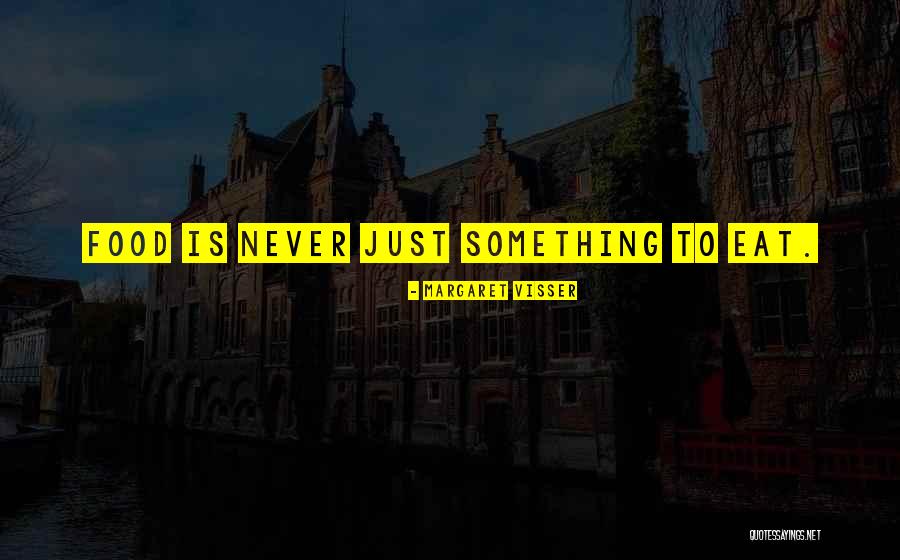 Margaret Visser Quotes 1912759 Margaret Visser Quotes 1912759