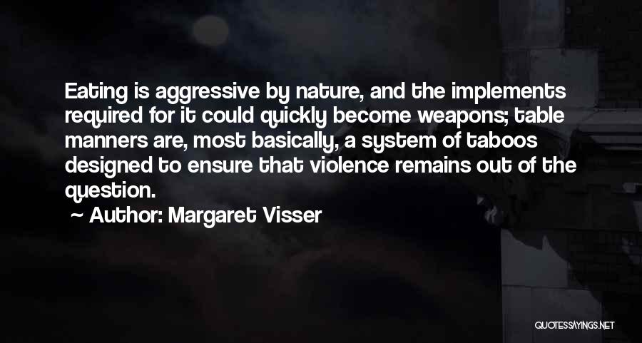 Margaret Visser Quotes 427918