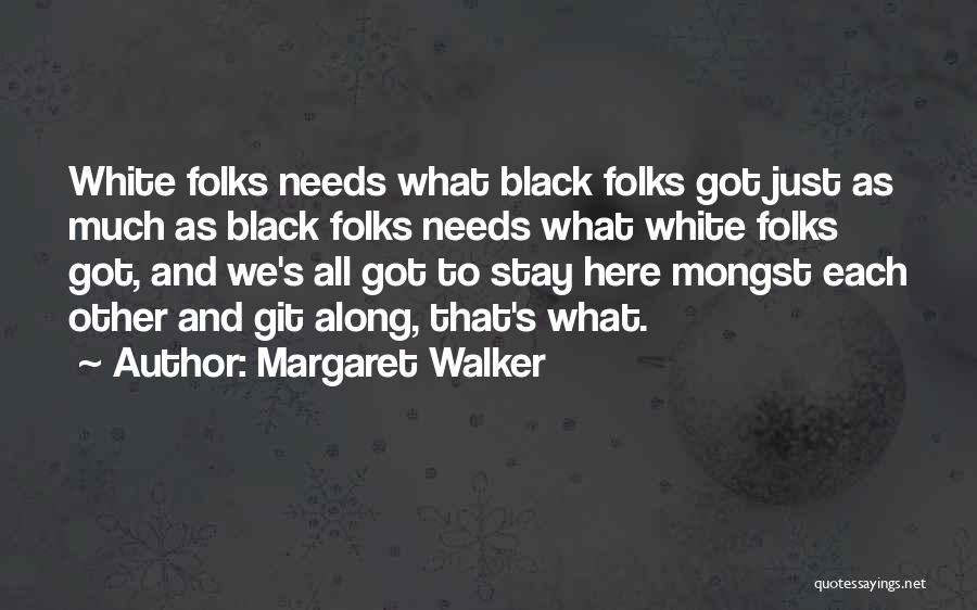 Margaret Walker Quotes 1248497