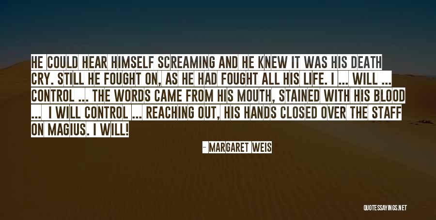 Margaret Weis Quotes 1312712