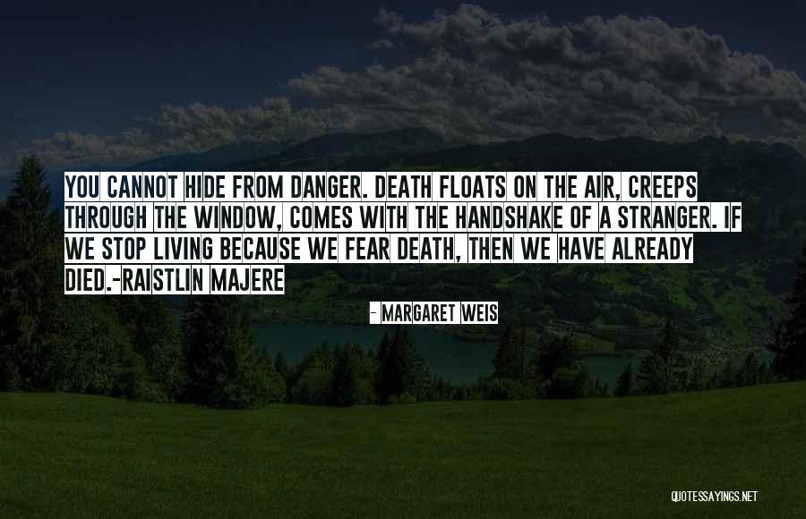 Margaret Weis Quotes 1601134 Margaret Weis Quotes 1601134