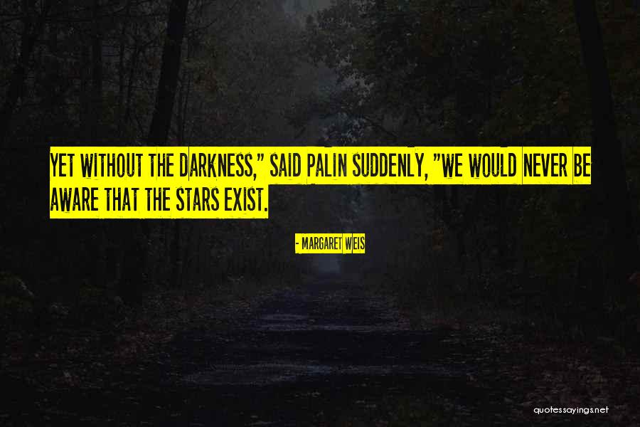 Margaret Weis Quotes 1701645 Margaret Weis Quotes 1701645