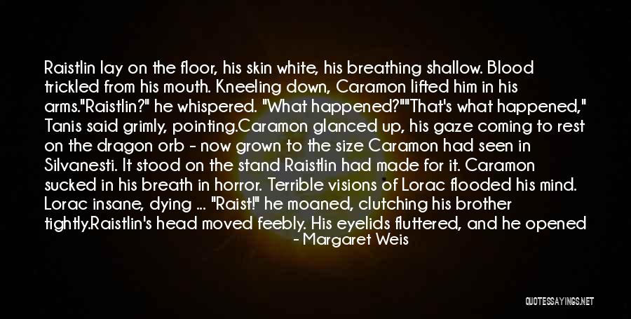 Margaret Weis Quotes 1837212 Margaret Weis Quotes 1837212