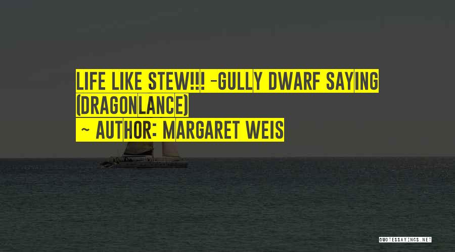 Margaret Weis Quotes 1882551