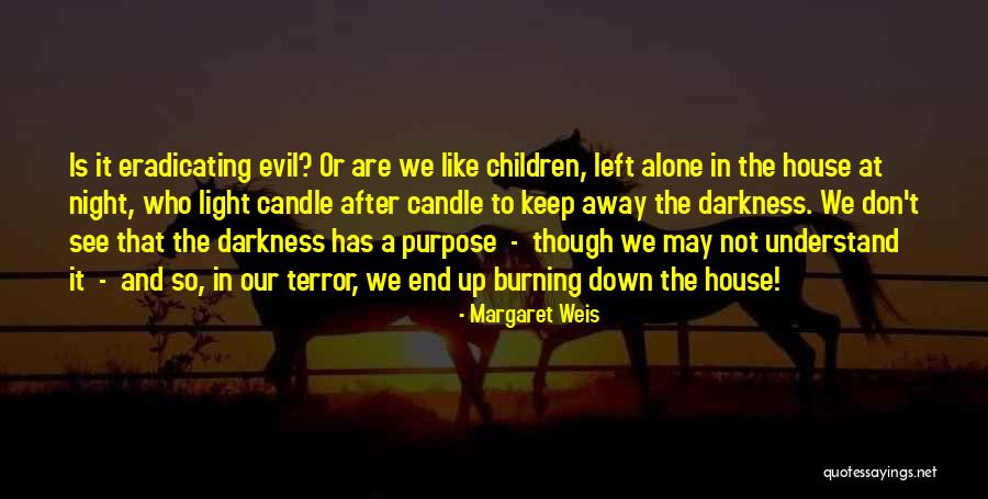 Margaret Weis Quotes 2065227