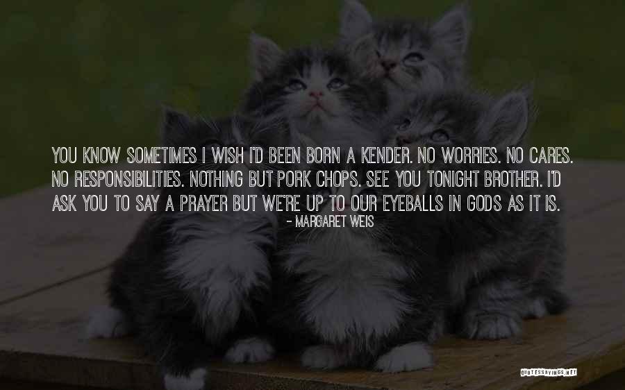 Margaret Weis Quotes 2254482 Margaret Weis Quotes 2254482