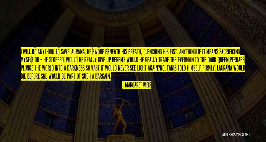 Margaret Weis Quotes 238565 Margaret Weis Quotes 238565