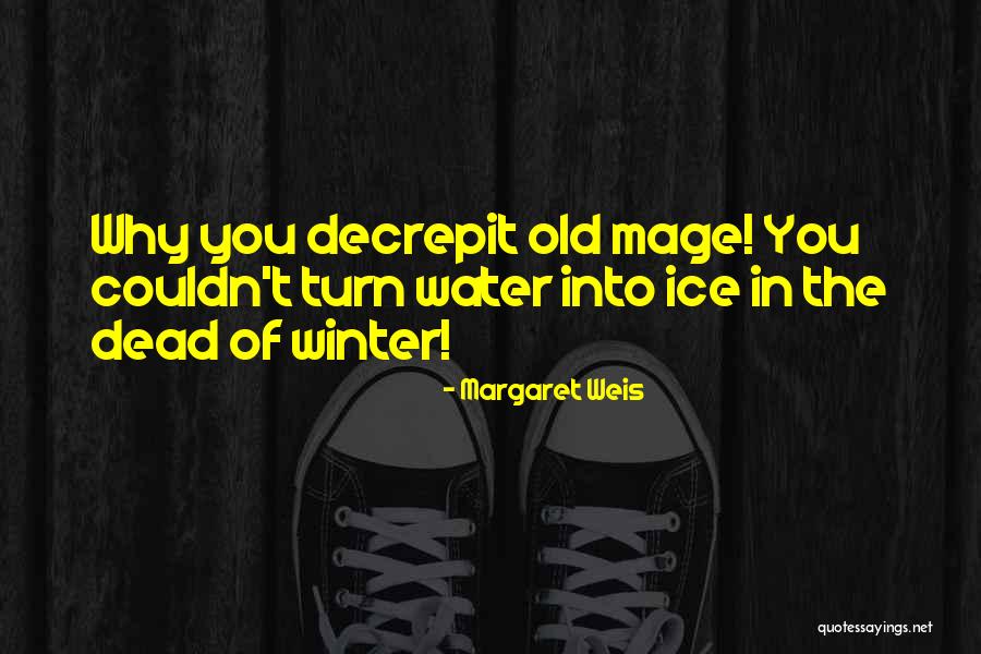 Margaret Weis Quotes 348357 Margaret Weis Quotes 348357