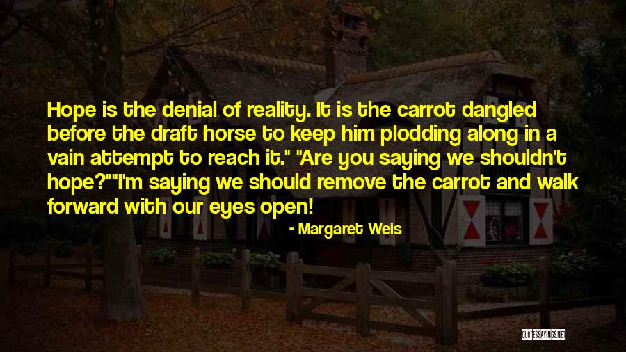 Margaret Weis Quotes 908903