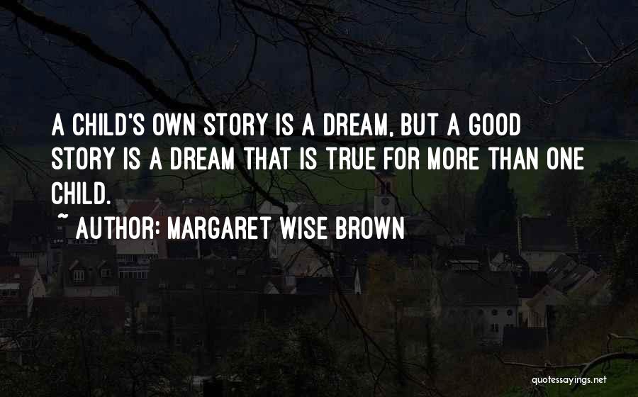 Margaret Wise Brown Quotes 1067964