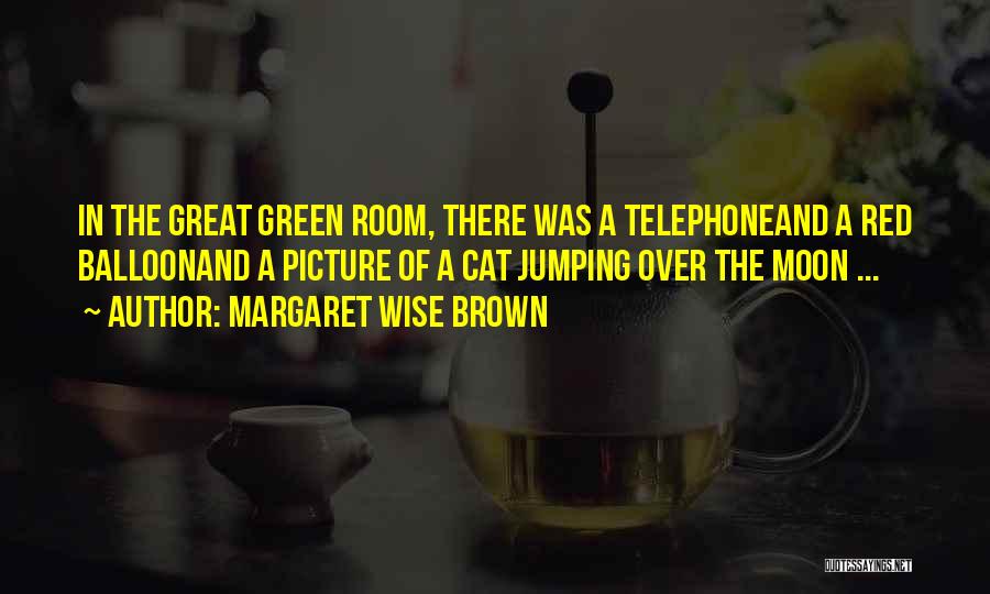 Margaret Wise Brown Quotes 1517587