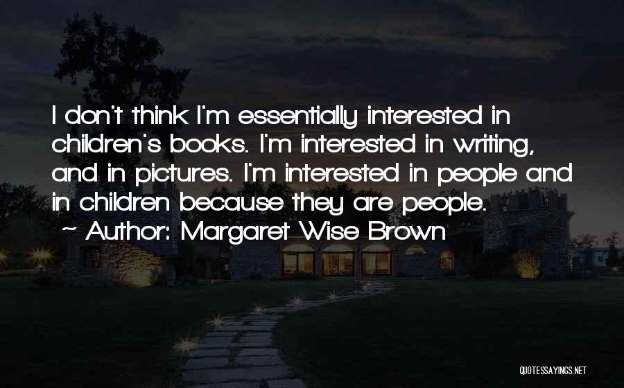 Margaret Wise Brown Quotes 1710096