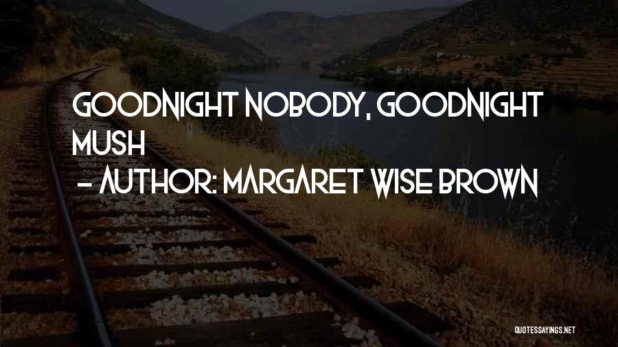 Margaret Wise Brown Quotes 2239096