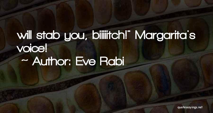 Margarita Quotes By Eve Rabi