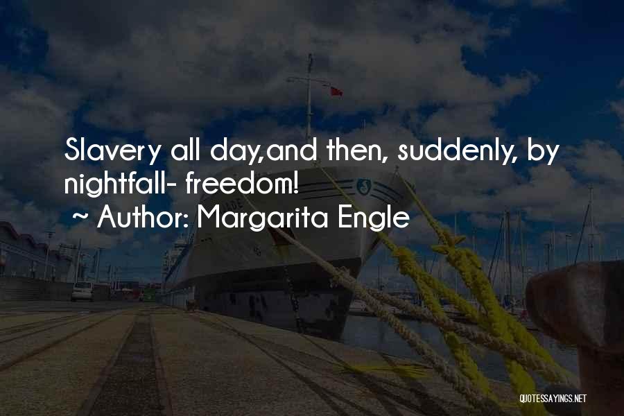 Margarita Quotes By Margarita Engle