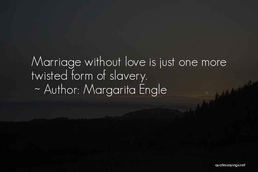 Margarita Quotes By Margarita Engle