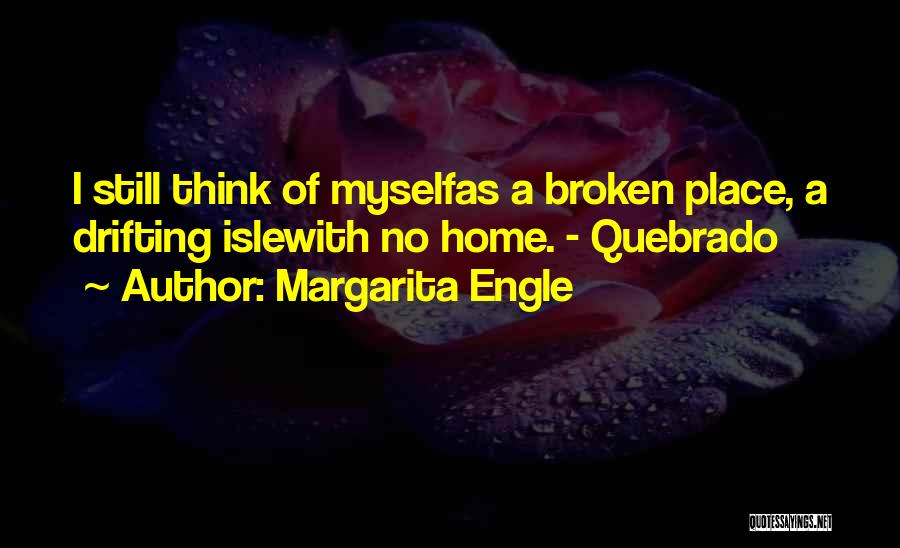 Margarita Quotes By Margarita Engle