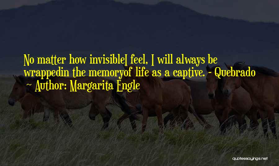 Margarita Quotes By Margarita Engle