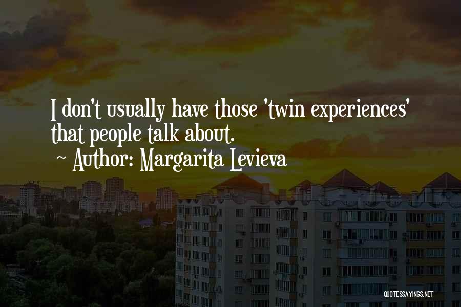 Margarita Quotes By Margarita Levieva